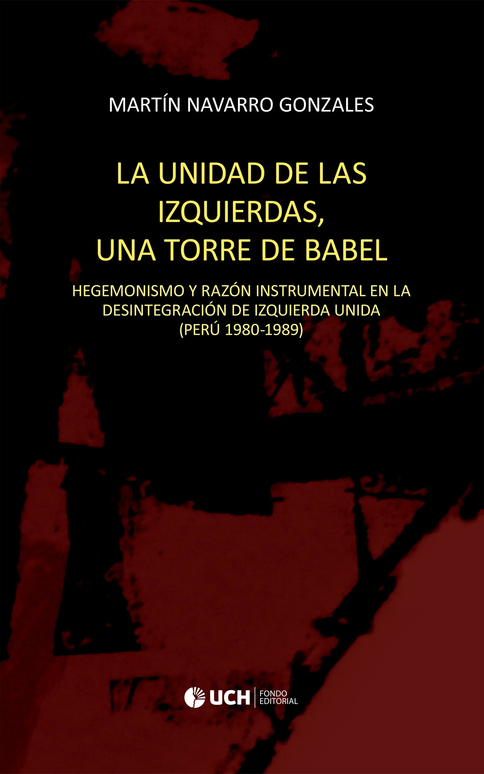 Portada de: La unidad de las izquierdas, una torre de Babel?